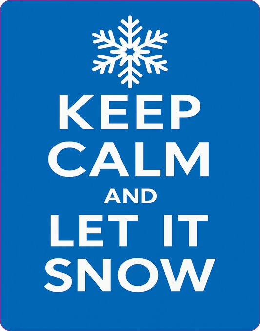 Keep Calm And Let It Snow - Large 11x14" Magnetic Wall or Fridge Art | Damage-Free Home & Dorm Décor by UARTWORK