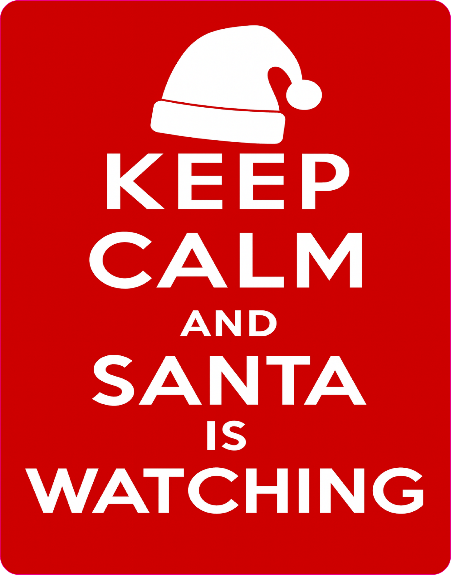 Keep Calm And Santa Is Watching - Large 11x14" Magnetic Wall or Fridge Art | Damage-Free Home & Dorm Décor by UARTWORK