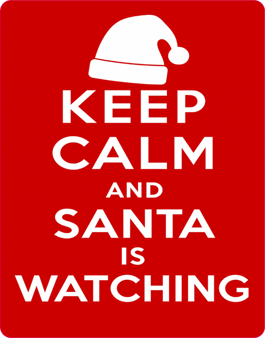 Keep Calm And Santa Is Watching - Large 11x14" Magnetic Wall or Fridge Art | Damage-Free Home & Dorm Décor by UARTWORK