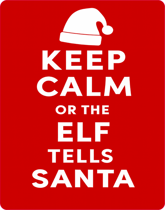 Keep Calm Or The Elf Tells Santa - Large 11x14" Magnetic Wall or Fridge Art | Damage-Free Home & Dorm Décor by UARTWORK